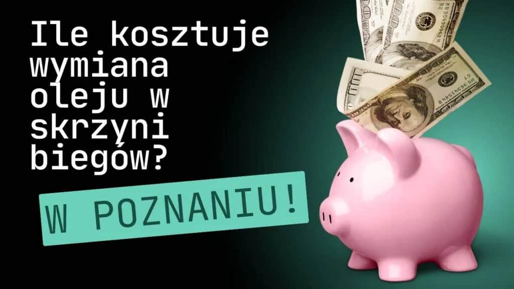 Jaki koszt wymiany oleju? Sprawdź, co wpływa na ceny usług